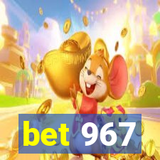 bet 967